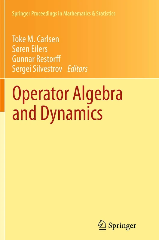 Operator Algebra and Dynamics: Nordforsk Network Closing Conference, Faroe Islands, May 2012: 58 (Springer Proceedings in Mathematics & Statistics, 58)