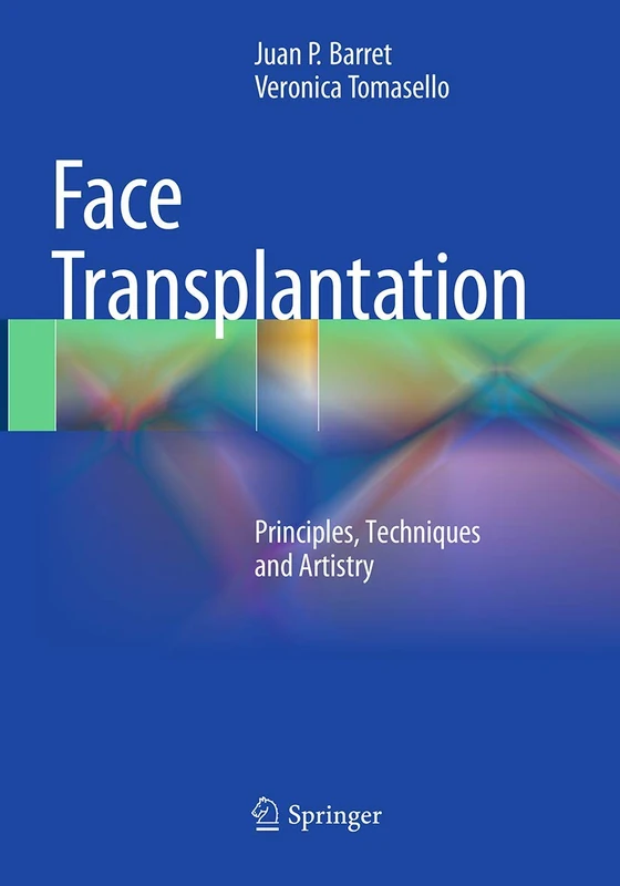 Face Transplantation: Principles, Techniques and Artistry