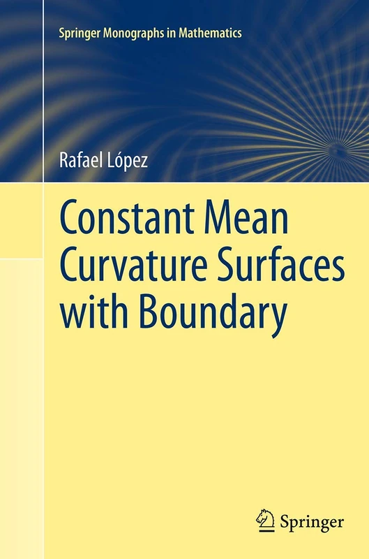 Constant Mean Curvature Surfaces with Boundary (Springer Monographs in Mathematics)