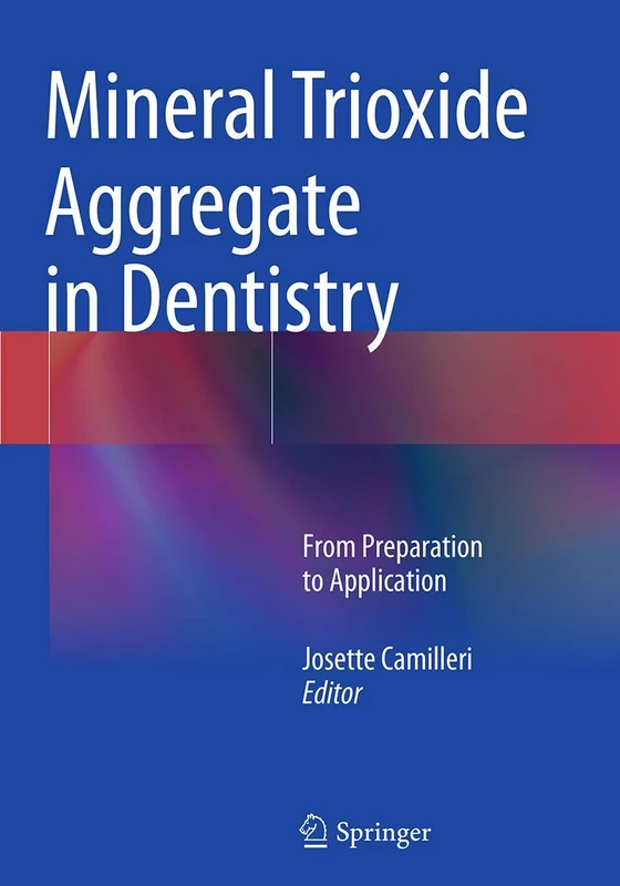 Mineral Trioxide Aggregate in Dentistry: From Preparation to Application