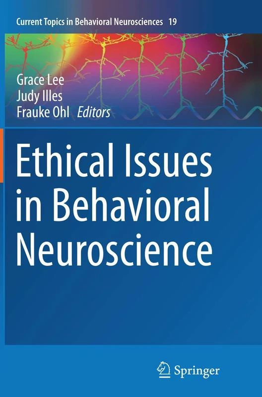 Ethical Issues in Behavioral Neuroscience: 19 (Current Topics in Behavioral Neurosciences, 19)