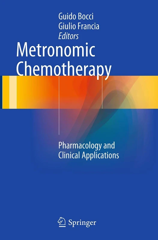 Metronomic Chemotherapy: Pharmacology and Clinical Applications