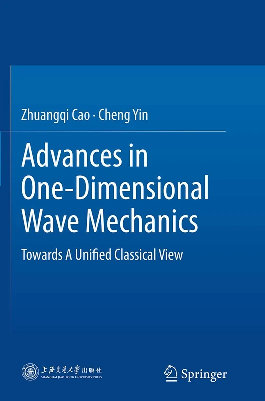 Advances in One-Dimensional Wave Mechanics: Towards A Unified Classical View