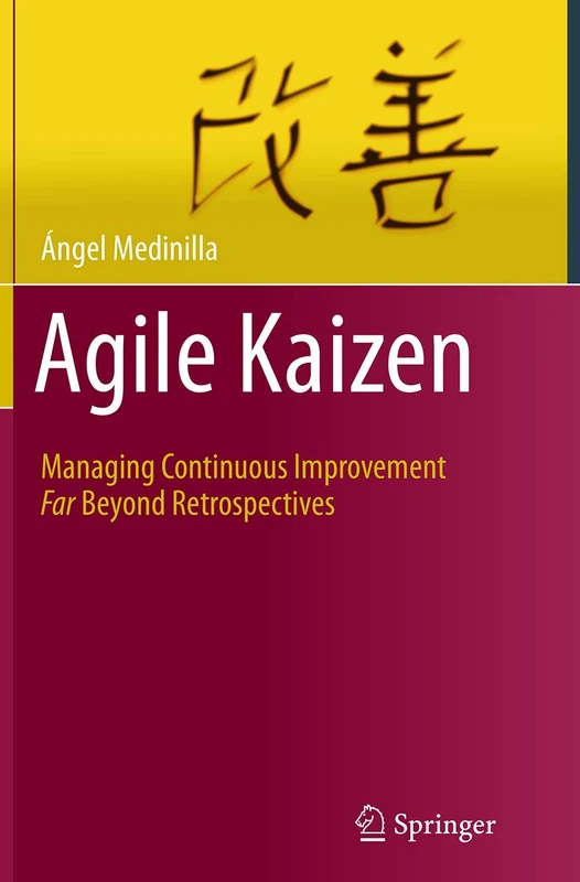 Agile Kaizen: Managing Continuous Improvement Far Beyond Retrospectives - Image 1