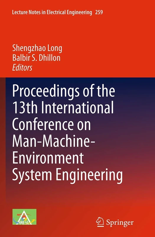 Proceedings of the 13th International Conference on Man-Machine-Environment System Engineering: 259 (Lecture Notes in Electrical Engineering, 259)