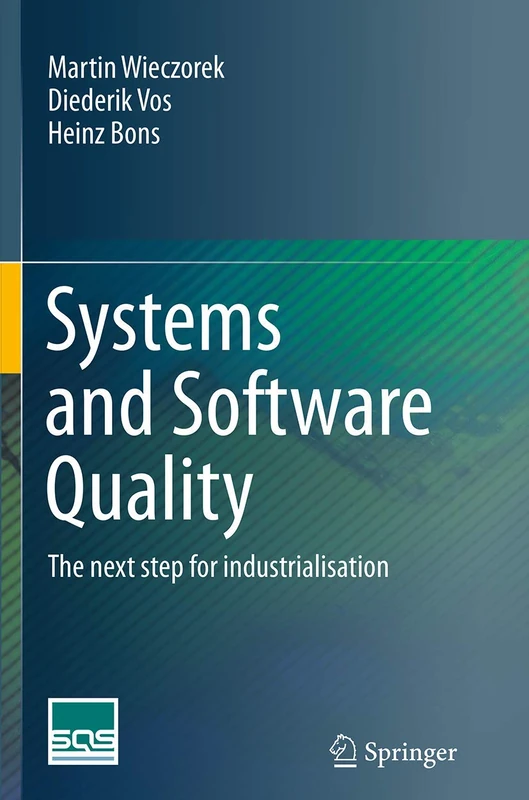 Systems and Software Quality: The next step for industrialisation