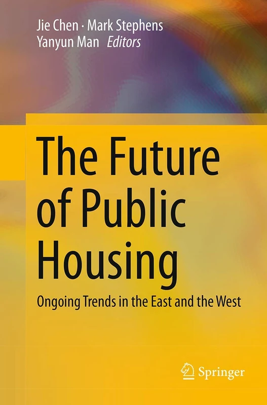 The Future of Public Housing: Ongoing Trends in the East and the West