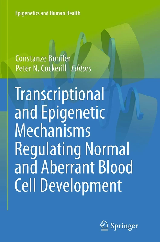 Springer - Transcriptional and Epigenetic Blood Cell Development