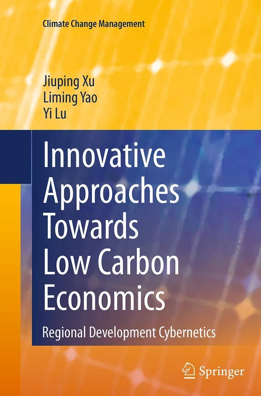 Innovative Approaches Towards Low Carbon Economics: Regional Development Cybernetics (Climate Change Management)