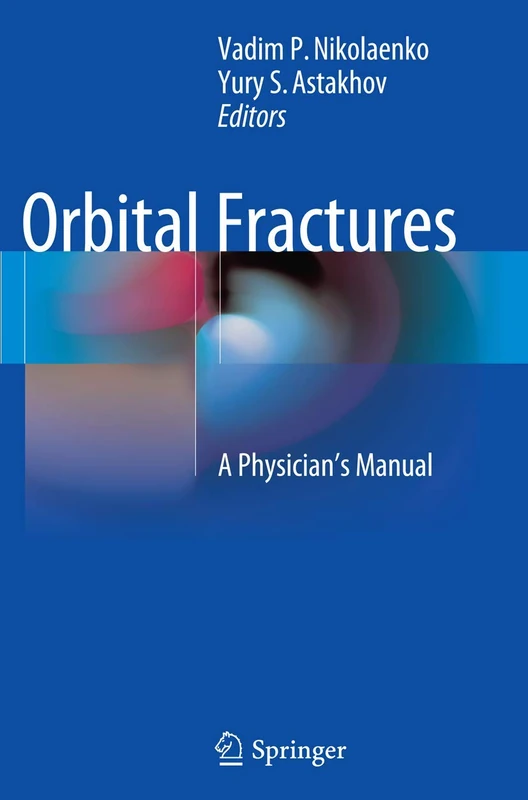 Orbital Fractures: A Physician's Manual