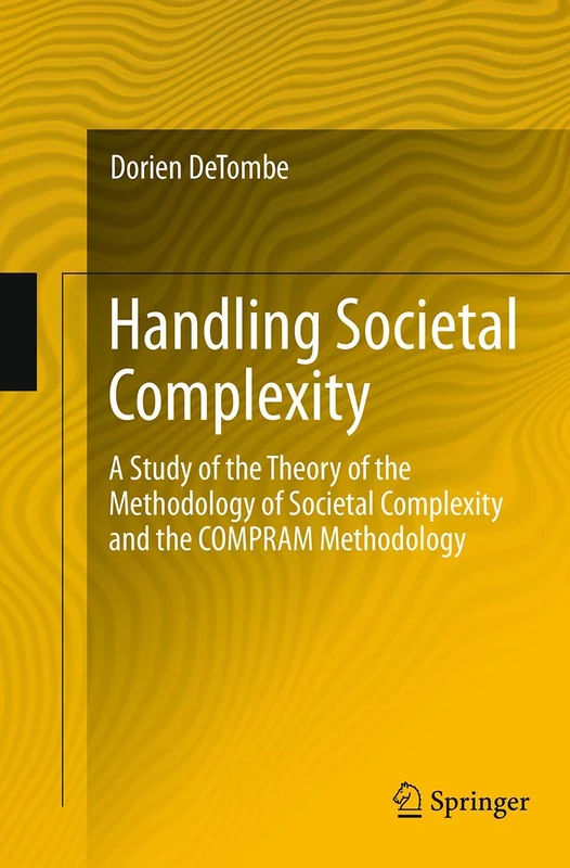 Handling Societal Complexity: A Study of the Theory of the Methodology of Societal Complexity and the COMPRAM Methodology