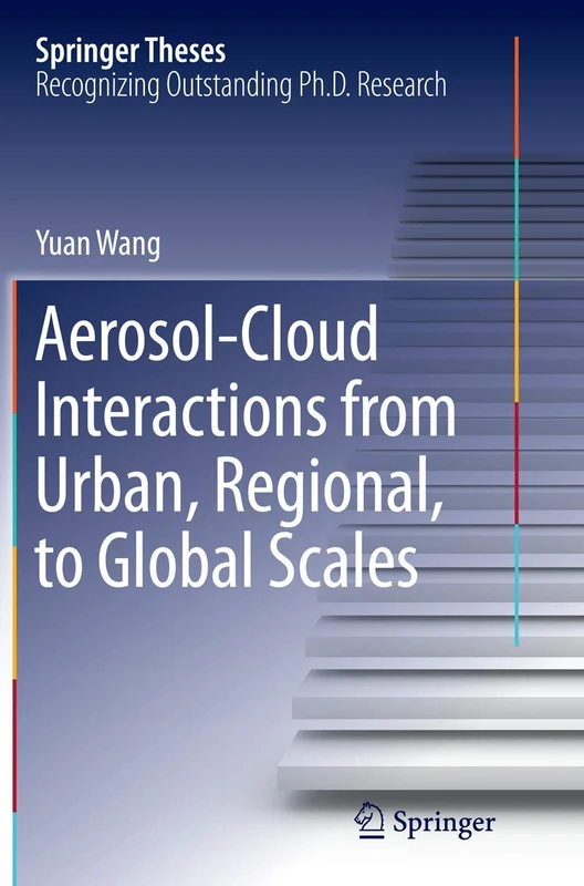 Aerosol-Cloud Interactions from Urban, Regional, to Global Scales (Springer Theses) - Image 1
