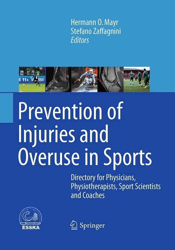Prevention of Injuries and Overuse in Sports: Directory for Physicians, Physiotherapists, Sport Scientists and Coaches