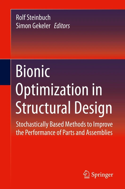Bionic Optimization in Structural Design: Stochastically Based Methods to Improve the Performance of Parts and Assemblies - Image 1