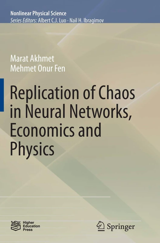 Replication of Chaos in Neural Networks, Economics and Physics (Nonlinear Physical Science)