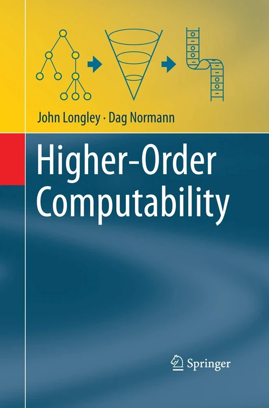 Springer Higher-Order Computability Theory and Applications