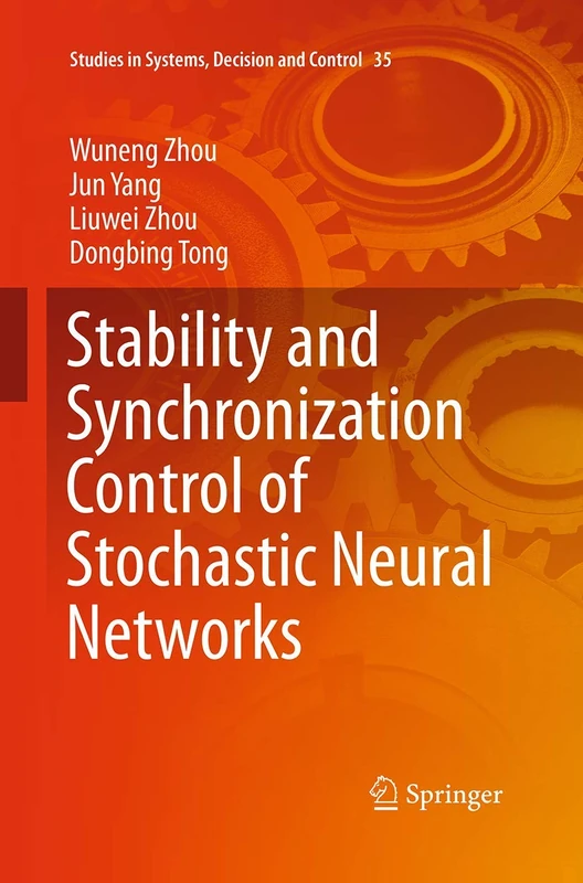 Stability and Synchronization Control of Stochastic Neural Networks: 35 (Studies in Systems, Decision and Control, 35)