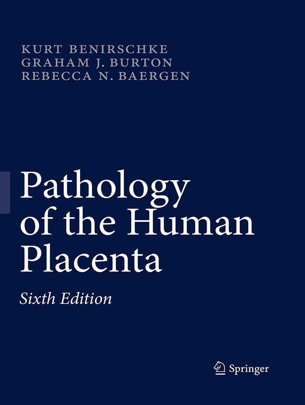 Springer - Pathology of the Human Placenta Medical Textbook