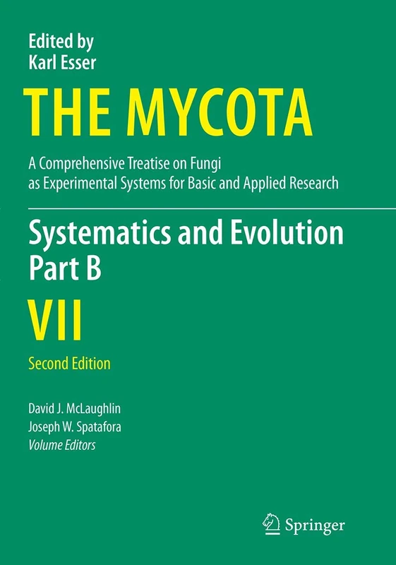 Systematics and Evolution: Part B: 7B (The Mycota, 7B)