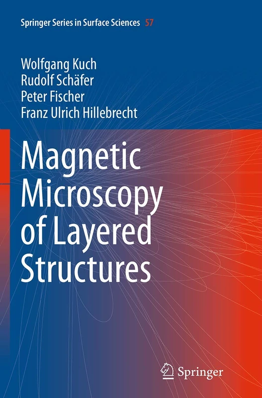 Magnetic Microscopy of Layered Structures: 57 (Springer Series in Surface Sciences, 57)