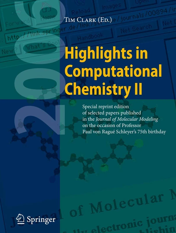 Highlights in Computational Chemistry II: Special reprint edition of selected papers published in the Journal of Molecular Modeling on the occasion of ... Paul von Ragué Schleyer's 75th Birthday.