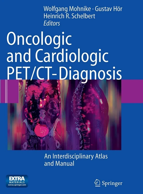 Oncologic and Cardiologic PET/CT-Diagnosis: An Interdisciplinary Atlas and Manual