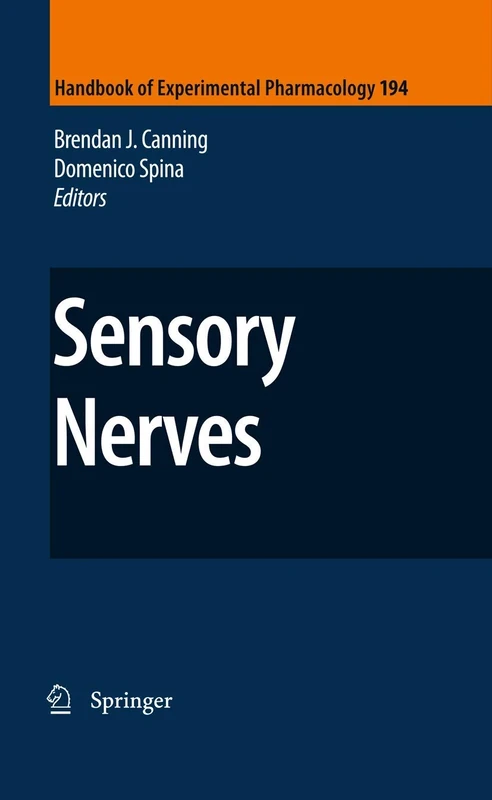 Sensory Nerves: 194 (Handbook of Experimental Pharmacology, 194)