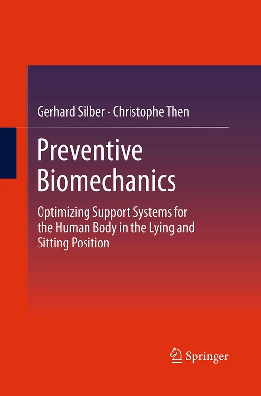 Preventive Biomechanics: Optimizing Support Systems for the Human Body in the Lying and Sitting Position