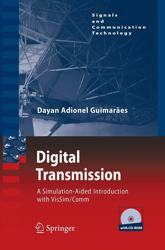 Digital Transmission: A Simulation-Aided Introduction with VisSim/Comm (Signals and Communication Technology)