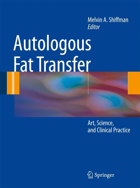 Springer - Autologous Fat Transfer: Art, Science, and Practice