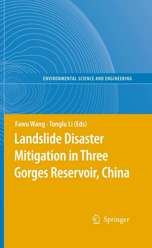 Landslide Disaster Mitigation in Three Gorges Reservoir, China (Environmental Science and Engineering)