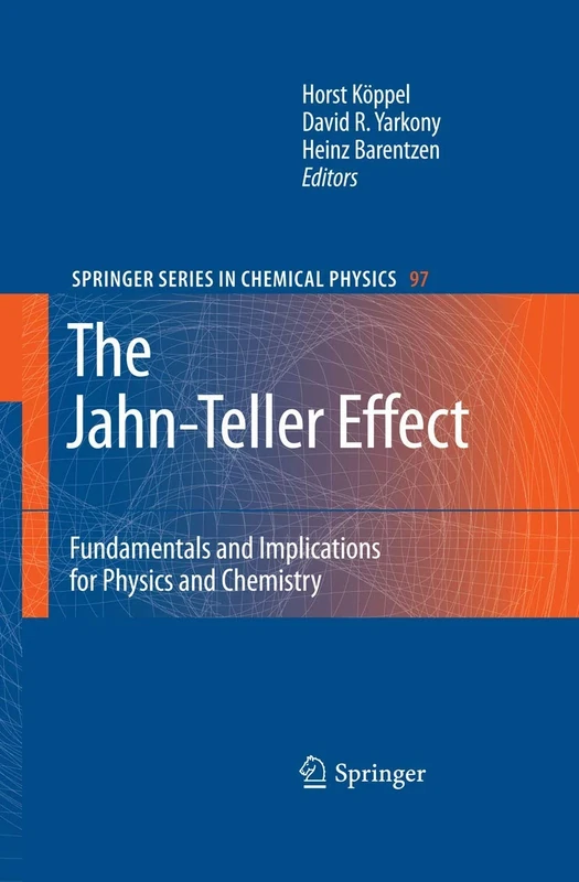 The Jahn-Teller Effect: Fundamentals and Implications for Physics and Chemistry: 97 (Springer Series in Chemical Physics, 97)