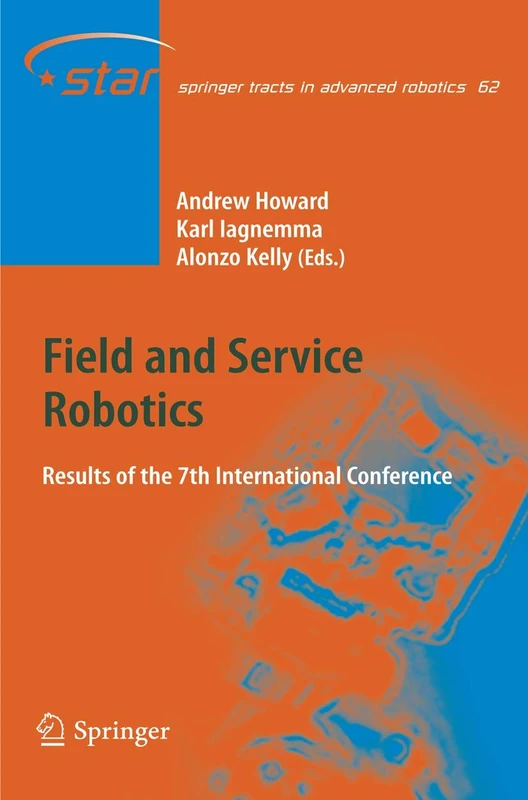 Field and Service Robotics: Results of the 7th International Conference: 62 (Springer Tracts in Advanced Robotics, 62)