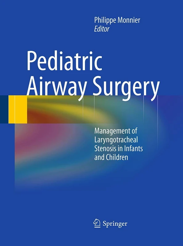 Springer Pediatric Airway Surgery - Laryngotracheal Stenosis