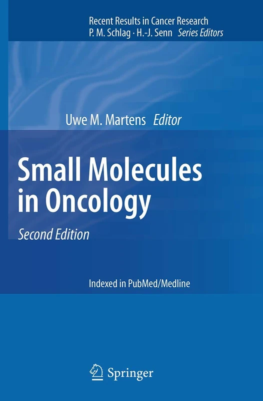 Small Molecules in Oncology: 201 (Recent Results in Cancer Research)