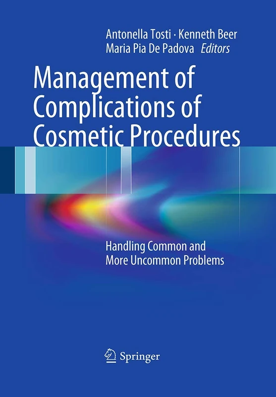 Management of Complications of Cosmetic Procedures: Handling Common and More Uncommon Problems