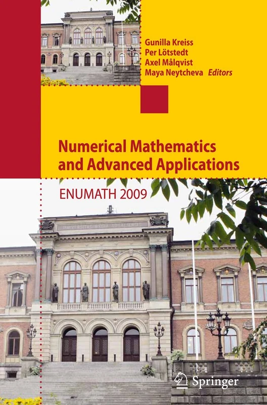 Numerical Mathematics and Advanced Applications 2009: Proceedings of ENUMATH 2009, the 8th European Conference on Numerical Mathematics and Advanced Applications, Uppsala, July 2009