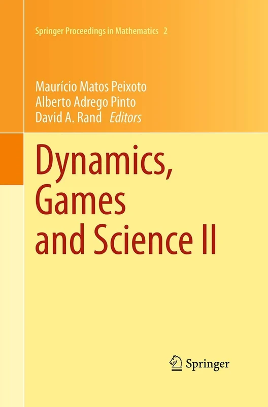 Dynamics, Games and Science II: DYNA 2008, in Honor of Maurício Peixoto and David Rand, University of Minho, Braga, Portugal, September 8-12, 2008 (Springer Proceedings in Mathematics, 2) - Image 1