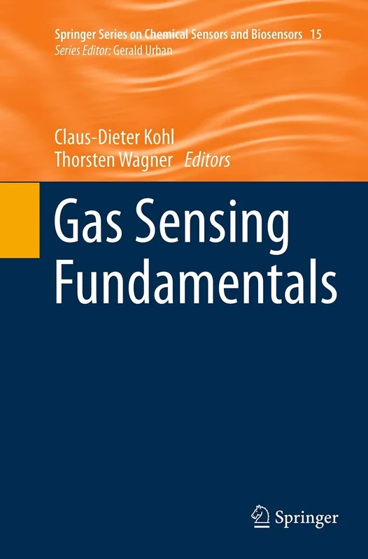 Gas Sensing Fundamentals: 15 (Springer Series on Chemical Sensors and Biosensors, 15)