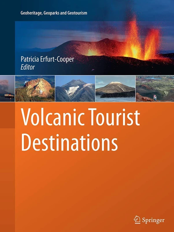 Volcanic Tourist Destinations (Geoheritage, Geoparks and Geotourism)