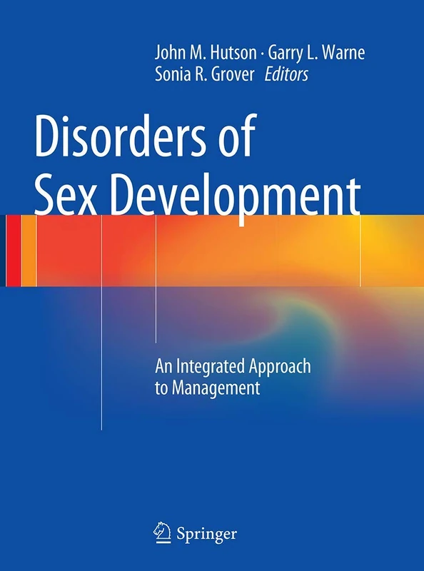 Disorders of Sex Development: An Integrated Approach to Management