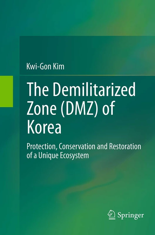 Springer - The DMZ of Korea: Ecosystem Protection and Restoration