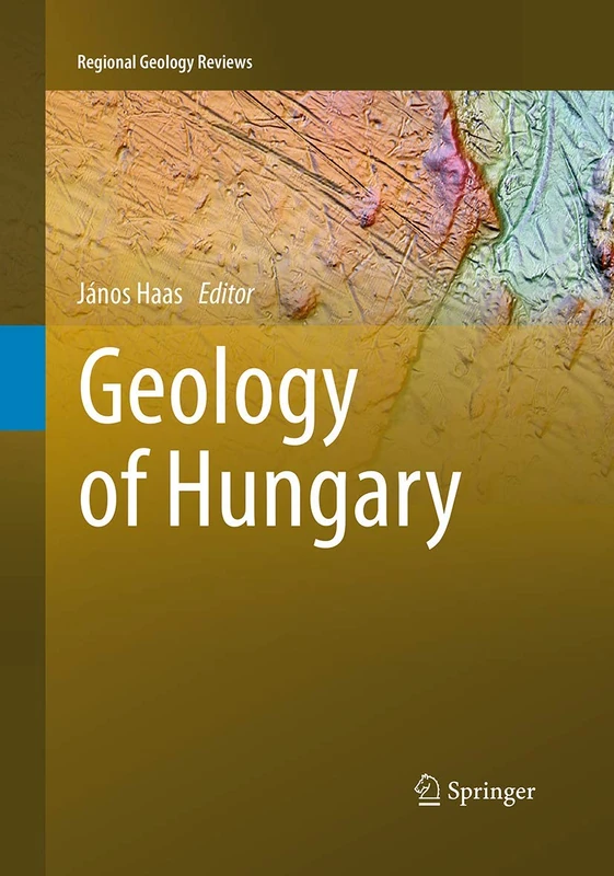 Geology of Hungary (Regional Geology Reviews)
