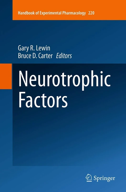 Neurotrophic Factors: 220 (Handbook of Experimental Pharmacology, 220)