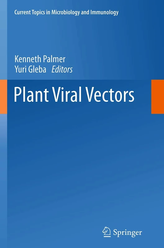 Plant Viral Vectors: 375 (Current Topics in Microbiology and Immunology, 375)