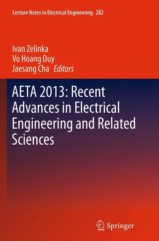 AETA 2013: Recent Advances in Electrical Engineering and Related Sciences: 282 (Lecture Notes in Electrical Engineering, 282) - Image 1