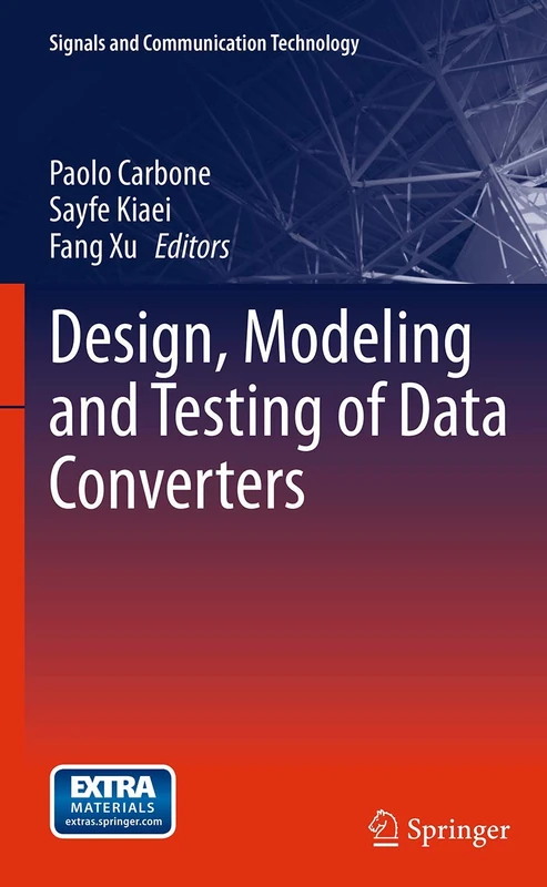 Design, Modeling and Testing of Data Converters (Signals and Communication Technology)