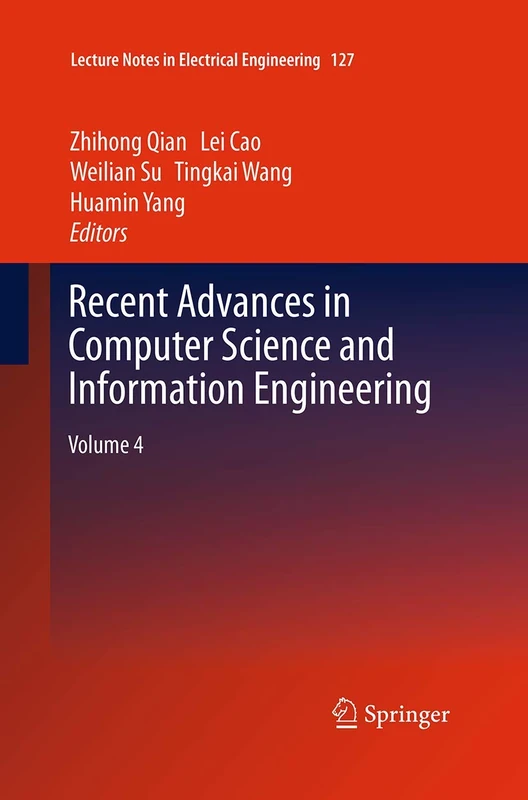 Recent Advances in Computer Science and Information Engineering: Volume 4: 127 (Lecture Notes in Electrical Engineering, 127)