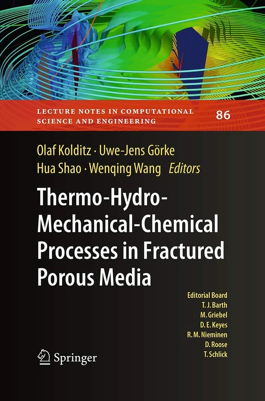 Thermo-Hydro-Mechanical-Chemical Processes in Porous Media: Benchmarks and Examples: 86 (Lecture Notes in Computational Science and Engineering, 86)