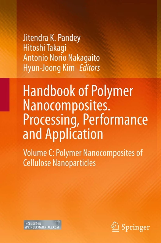 Handbook of Polymer Nanocomposites. Processing, Performance and Application: Volume C: Polymer Nanocomposites of Cellulose Nanoparticles